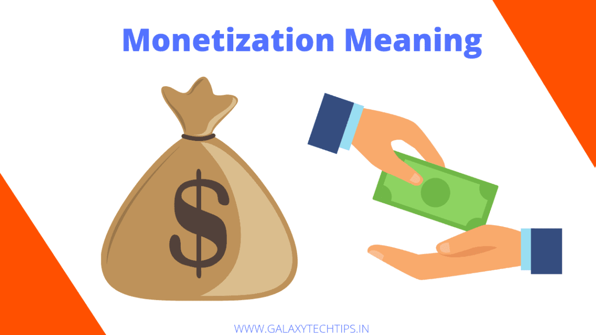 Monetization Meaning (Monetization Definition) 